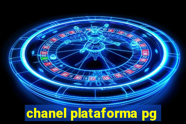 chanel plataforma pg